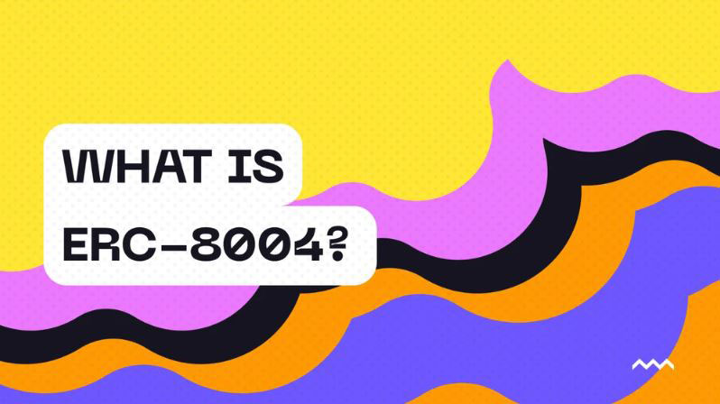 什么是ERC-8004?工作原理是什么?它对加密生态系统意味着什么?