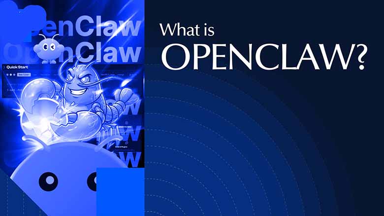 什么是 OpenClaw?Moltbot、Clawdbot 品牌重塑、工作原理介绍